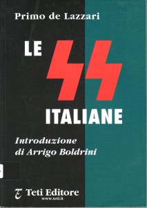 In quest’altra interessante pubblicazione il testo del giuramento di fedeltà ad Hitler dei ventimila italiani che durante la repubblica di Salò si misero sotto l’ombra della svastica