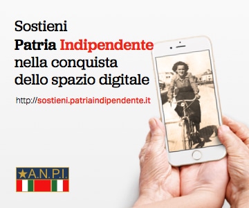 Sostieni Patria Indipendente Online